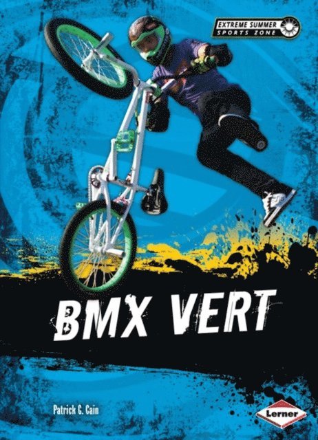 Patrick G. Cain - BMX Vert, E-bok. Tillgänglighet: Lägg i varukorg
