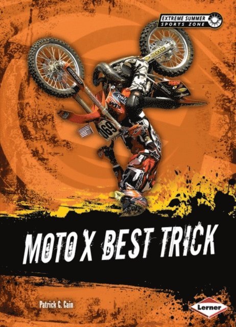 Patrick G. Cain - Moto X Best Trick, E-bok. Tillgänglighet: Lägg i varukorg