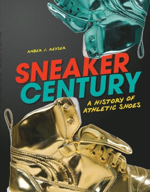 Amber J. Keyser - Sneaker Century, E-bok