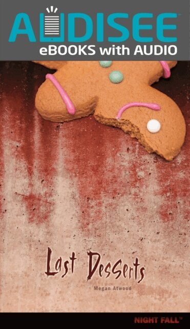 Megan Atwood - Last Desserts, E-bok