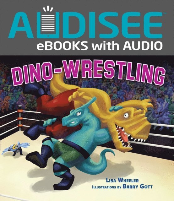 Lisa Wheeler - Dino-Wrestling, E-bok