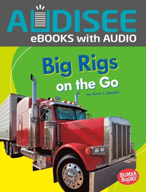 Anne J. Spaight - Big Rigs on the Go, E-bok. Tillgänglighet: Lägg i varukorg