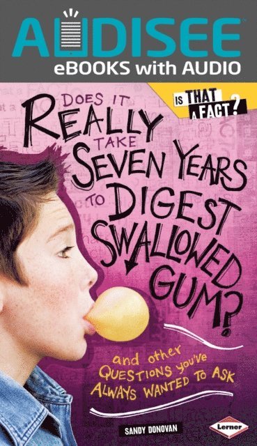 Sandy Donovan - Does It Really Take Seven Years to Digest Swallowed Gum?, E-bok