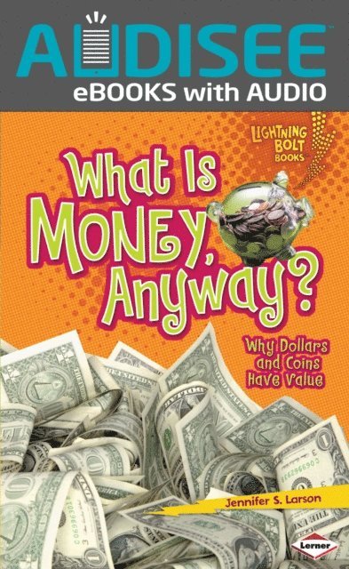 Jennifer S. Larson - What Is Money, Anyway?, E-bok. Tillgänglighet: Lägg i varukorg