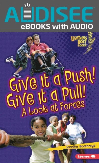 Jennifer Boothroyd - Give It a Push! Give It a Pull!, E-bok