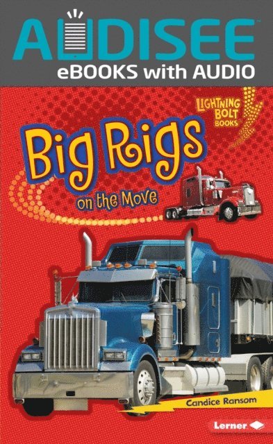 Candice Ransom - Big Rigs on the Move, E-bok