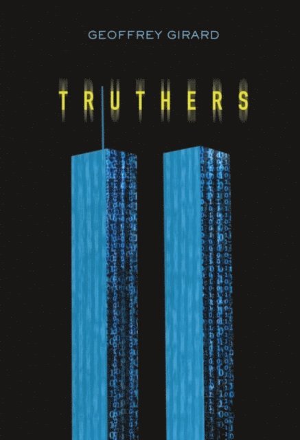 Geoffrey Girard - Truthers, E-bok