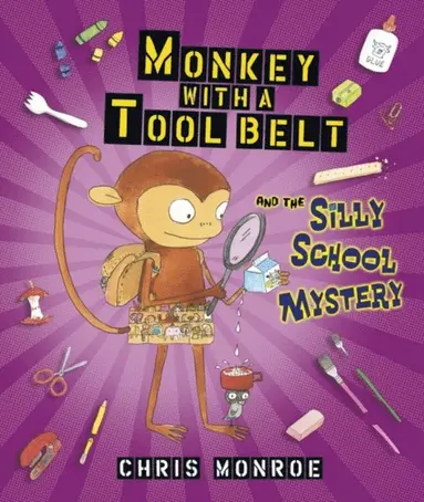 Chris Monroe - Monkey with a Tool Belt and the Silly School Mystery, E-bok
