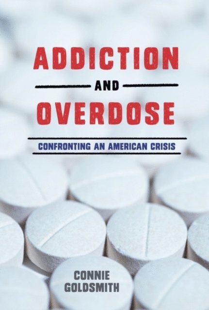 Connie Goldsmith - Addiction and Overdose, E-bok. Tillgänglighet: Lägg i varukorg