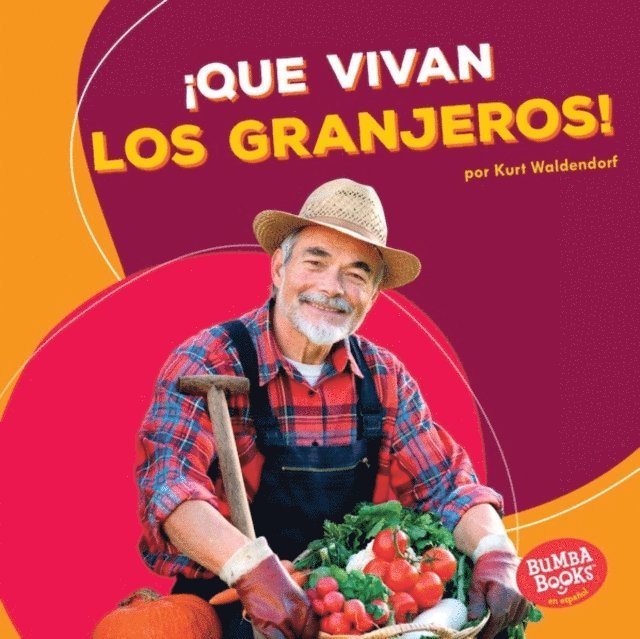 Kurt Waldendorf - ¡Que vivan los granjeros! (Hooray for Farmers!), E-bok