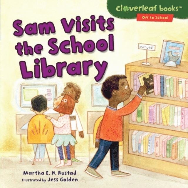 Martha E. H. Rustad - Sam Visits the School Library, E-bok