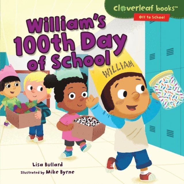 Mike Byrne, Lisa Bullard - William's 100th Day of School, E-bok