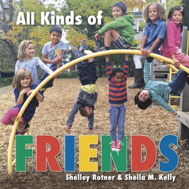 Shelley Rotner, Sheila M. Kelly - All Kinds of Friends, E-bok