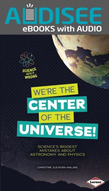 Christine Zuchora-Walske - We're the Center of the Universe!, E-bok. Tillgänglighet: Lägg i varukorg