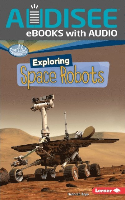 Deborah Kops - Exploring Space Robots, E-bok