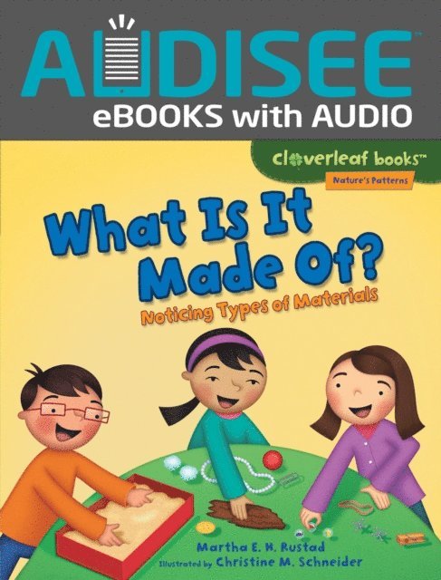 Martha E. H. Rustad - What Is It Made Of?, E-bok