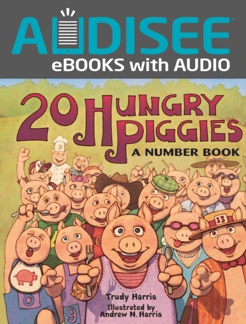 Trudy Harris - 20 Hungry Piggies, E-bok
