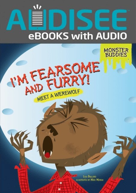 Lisa Bullard - I'm Fearsome and Furry!, E-bok