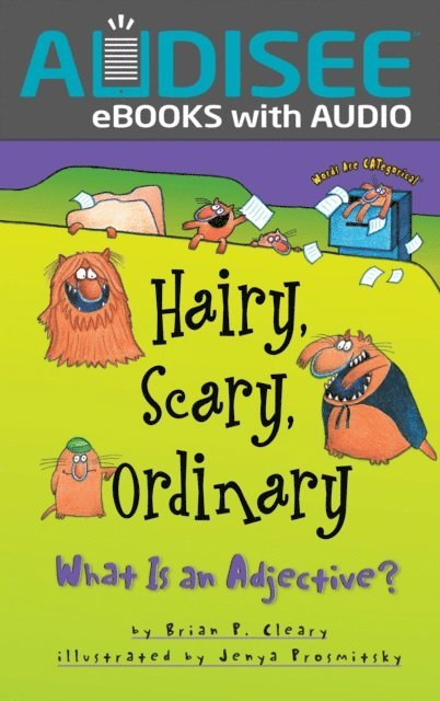 Brian P. Cleary - Hairy, Scary, Ordinary, E-bok