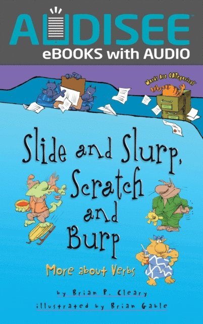 Brian P. Cleary - Slide and Slurp, Scratch and Burp, E-bok
