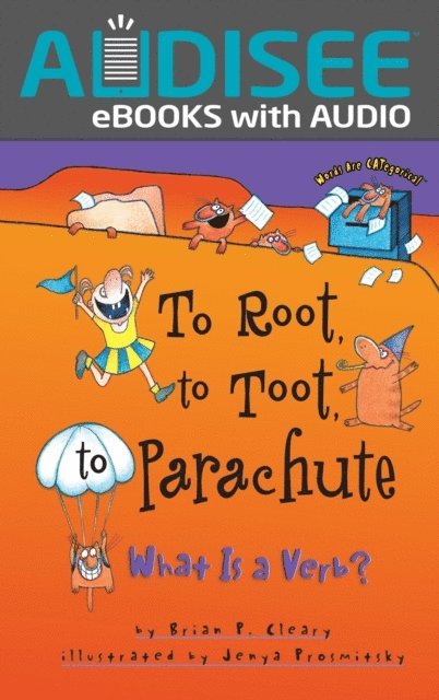 Brian P. Cleary - To Root, to Toot, to Parachute, E-bok