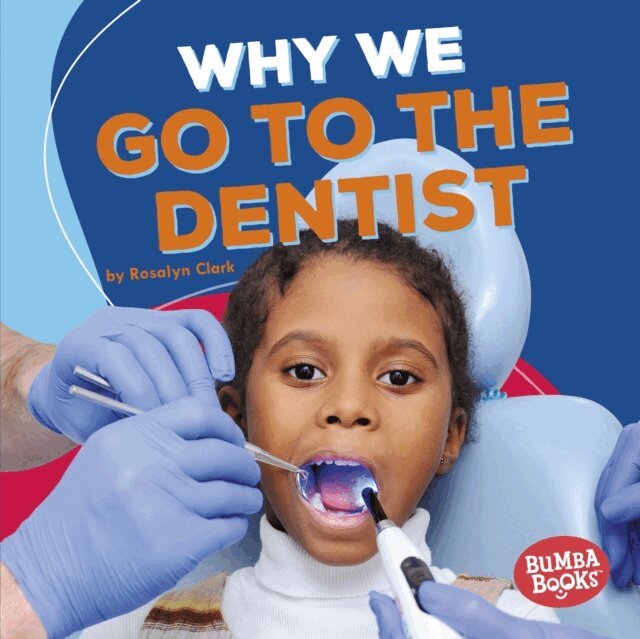 Rosalyn Clark - Why We Go to the Dentist, E-bok. Tillgänglighet: Lägg i varukorg