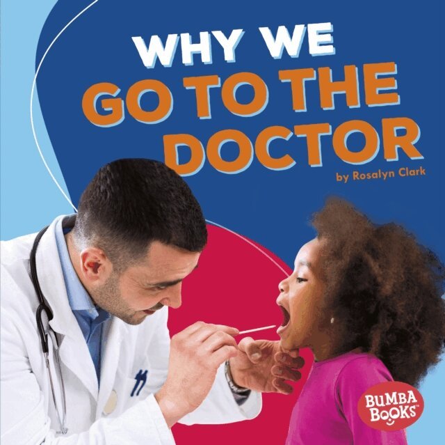 Rosalyn Clark - Why We Go to the Doctor, E-bok. Tillgänglighet: Lägg i varukorg