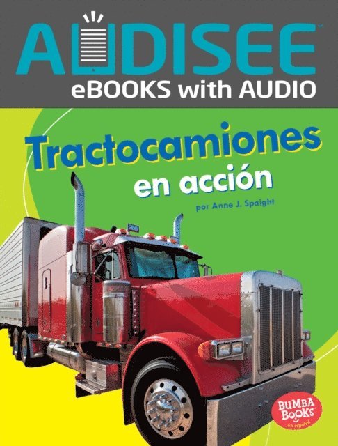 Anne J. Spaight - Tractocamiones en acción (Big Rigs on the Go), E-bok. Tillgänglighet: Lägg i varukorg