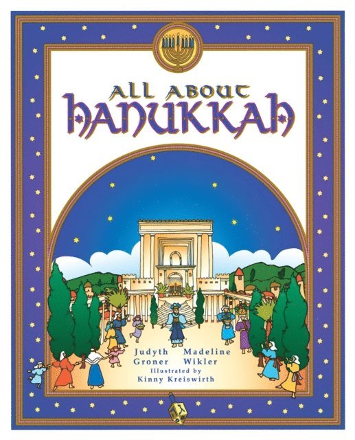 Madeline Wikler, Judyth Groner - All About Hanukkah, E-bok