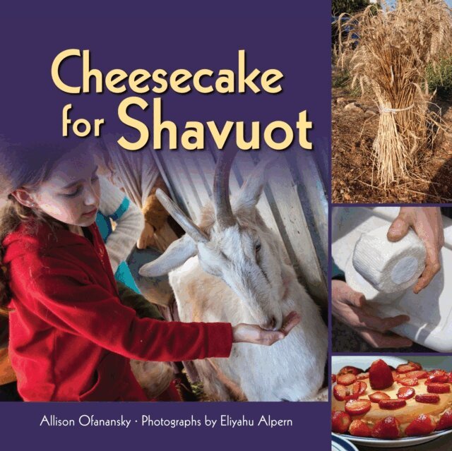 Allison Ofanansky - Cheesecake for Shavuot, E-bok