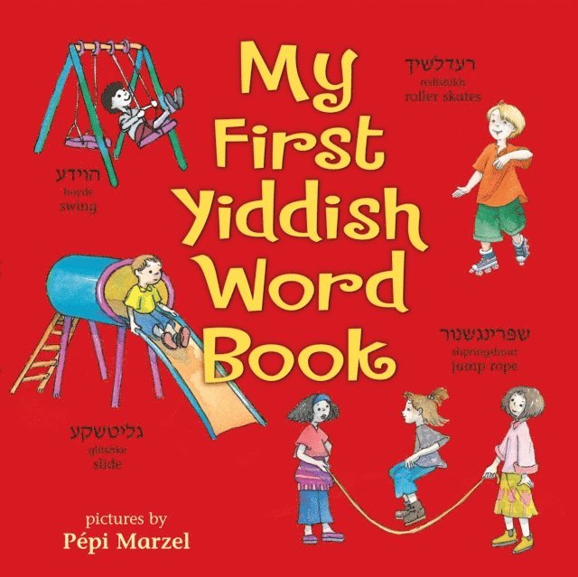 Joni Kibort Sussman - My First Yiddish Word Book, E-bok