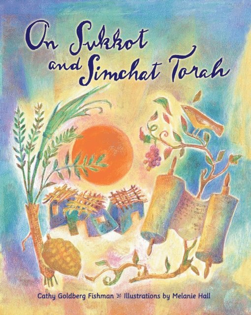 Cathy Goldberg Fishman - On Sukkot and Simchat Torah, E-bok. Tillgänglighet: Lägg i varukorg