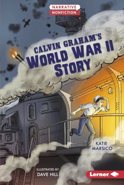 Katie Marsico - Calvin Graham's World War II Story, E-bok