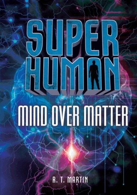R. T. Martin - Mind Over Matter, E-bok
