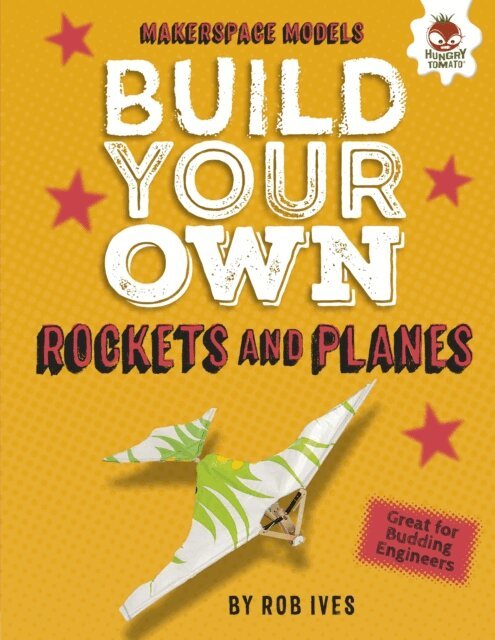 Rob Ives - Build Your Own Rockets and Planes, E-bok