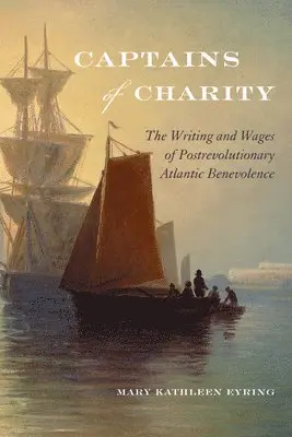 Mary Kathleen Eyring - Captains of Charity, Häftad. Tillgänglighet: Tillfälligt slut