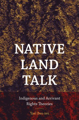 Yael Ben-zvi - Native Land Talk, Inbunden. Tillgänglighet: Tillfälligt slut