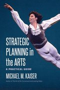 Strategic Planning in the Arts - A Practical Guide