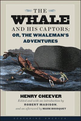 Henry T. Cheever, Mark Bousquet, Robert D. Madison - Whale and His Captors; or, The Whaleman's Adventures, Inbunden. Tillgänglighet: Tillfälligt slut