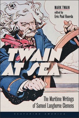 Mark Twain, Eric Paul Roorda - Twain at Sea, Inbunden. Tillgänglighet: Tillfälligt slut