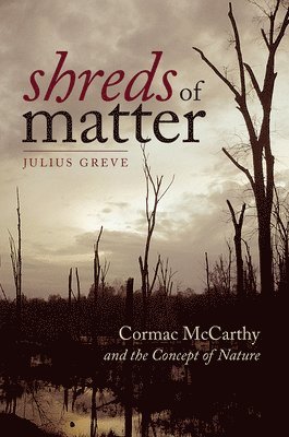Julius Greve - Shreds of Matter, Häftad. Tillgänglighet: Tillfälligt slut