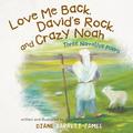 Love Me Back, David's Rock, and Crazy Noah