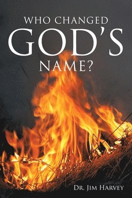 Jim Harvey - Who Changed God's Name?, Häftad