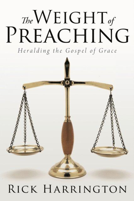 Rick Harrington - Weight of Preaching, E-bok