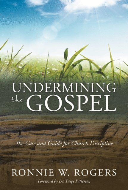 Ronnie W. Rogers - Undermining the Gospel, E-bok