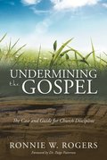 Undermining the Gospel