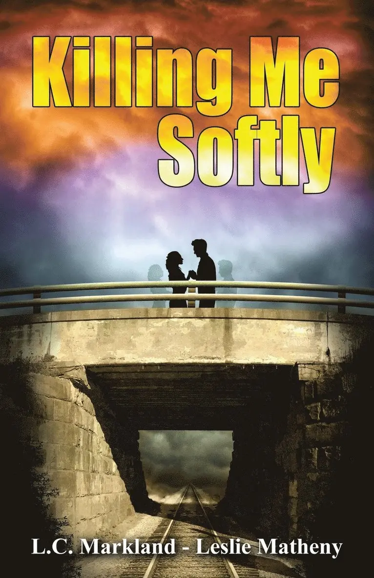L C Markland, Leslie Matheny - Killing Me Softly, Häftad. Tillgänglighet: Lägg i varukorg