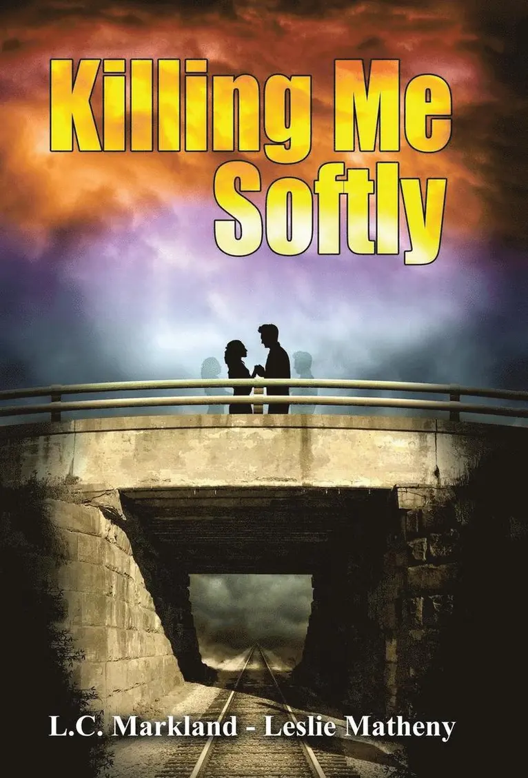L C Markland, Leslie Matheny - Killing Me Softly, Inbunden. Tillgänglighet: Lägg i varukorg