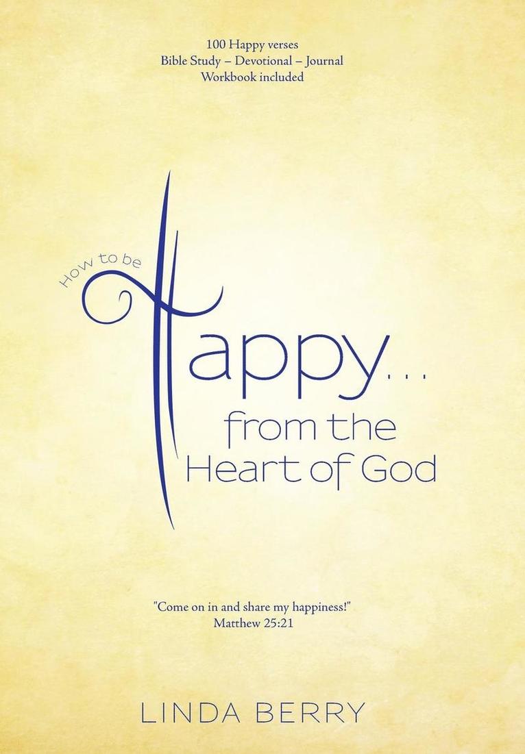 Linda Berry - How to be Happy...from the Heart of God, Inbunden