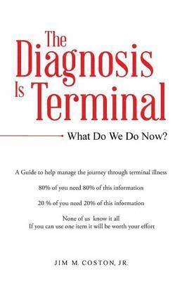 Jim M Coston Jr - Diagnosis Is Terminal, Häftad. Tillgänglighet: Lägg i varukorg